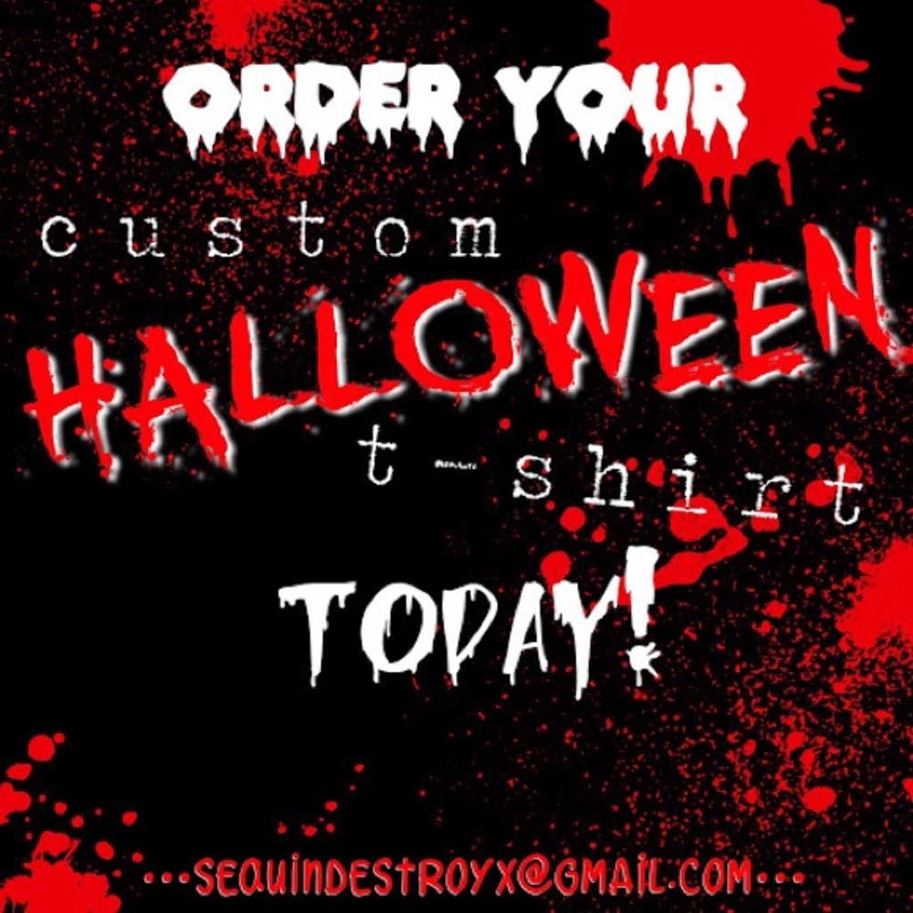 ORDER YOUR CUSTOM HALLOWEEN TEE TODAY!